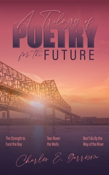 Paperback A Trilogy of Poetry for the Future Book