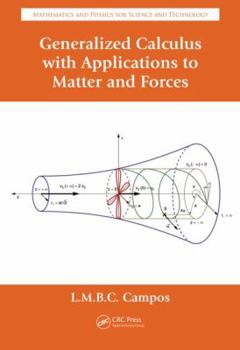 Hardcover Generalized Calculus with Applications to Matter and Forces Book