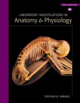 Paperback Laboratory Investigations in Anatomy & Physiology: Pig Version Book