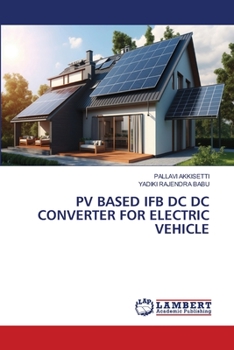 Paperback Pv Based Ifb DC DC Converter for Electric Vehicle Book