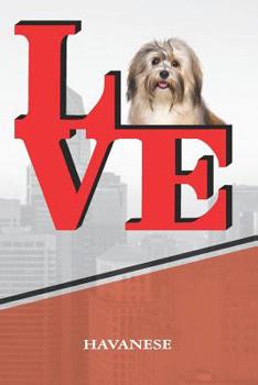 Havanese: Dog Love Park Weekly Planner Notebook book is 120 pages 6"x9"