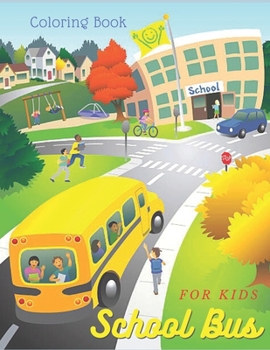 Paperback School Bus Coloring book: Coloring book for kids and adults Book