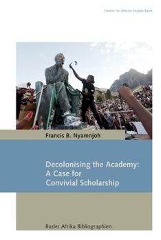 Paperback Decolonising the Academy: A Case for Convivial Scholarship Book