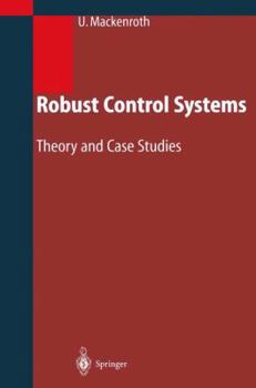 Paperback Robust Control Systems: Theory and Case Studies Book