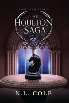 Paperback The Houlton Saga: Iron Horse Book 1 Book
