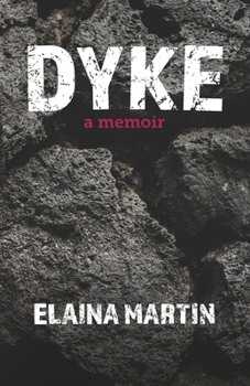 DYKE: a memoir