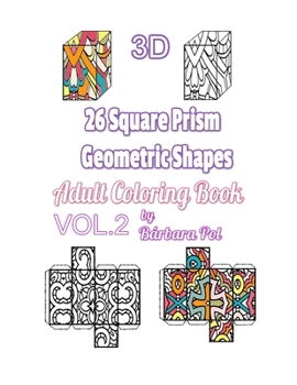 Paperback 3D - 26 Square Prism Geometric Shapes: Vol. 2 Adult Coloring Book. Book