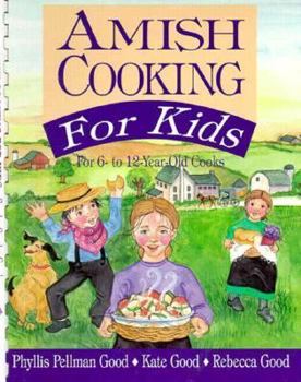 Paperback Amish Cooking for Kids: For 6- To 12-Year-Old Cooks Book