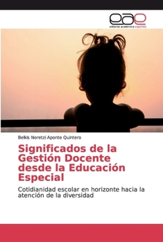 Significados de la Gesti�n Docente desde la Educaci�n Especial