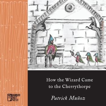 Paperback How the Wizard Came to the Cherrythorpe Book