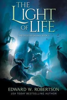 The Light of Life - Book #4 of the Cycle of Galand