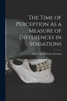 Paperback The Time of Perception As a Measure of Differences in Sensations Book