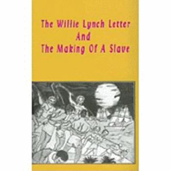 Paperback The Willie Lynch Letter and the Making of a Slave Paperback Book