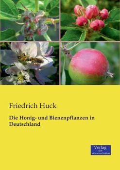 Paperback Die Honig- und Bienenpflanzen in Deutschland [German] Book
