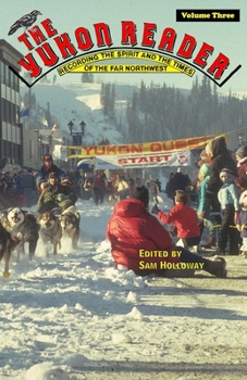 Paperback The Yukon Reader - Volume Three Book