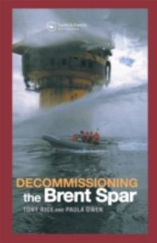 Hardcover Decommissioning the Brent Spar Book