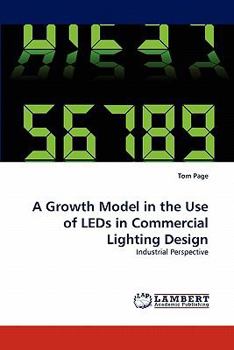 Paperback A Growth Model in the Use of LEDs in Commercial Lighting Design Book