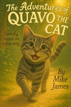 Paperback The adventures of Quavo the cat: loosely based on a true story Book