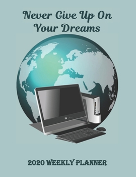 Never Give Up On Your Dreams: Goal Planner Journal and Calendar to Track Your Journey and Plan the Year Ahead