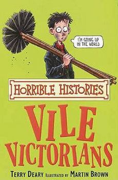 Paperback Vile Victorians. Terry Deary Book