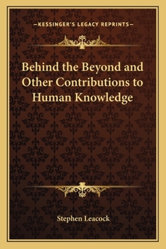 Paperback Behind the Beyond and Other Contributions to Human Knowledge Book