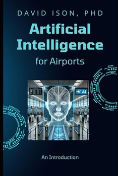 Paperback Artificial Intelligence for Airports: An Introduction Book