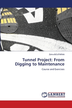 Paperback Tunnel Project: From Digging to Maintenance Book