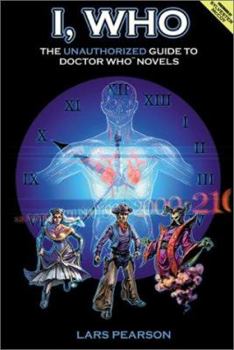 Paperback I, Who: The Unauthorized Guide to Dr. Who Novels Book