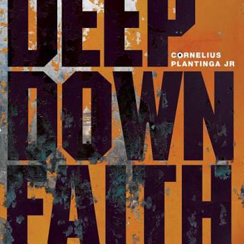 Paperback Deep Down Faith Book