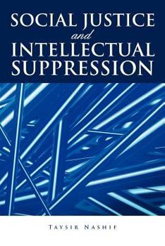 Paperback Social Justice and Intellectual Suppression Book