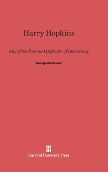 Hardcover Harry Hopkins: Ally of the Poor and Defender of Democracy Book