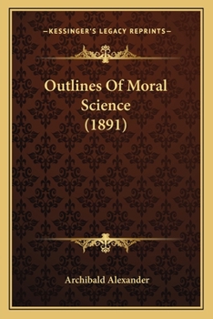 Paperback Outlines Of Moral Science (1891) Book