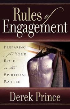 Paperback Rules of Engagement: Preparing for Your Role in the Spiritual Battle Book