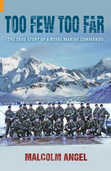 Hardcover Too Few Too Far: The True Story of a Royal Marine Commando Book