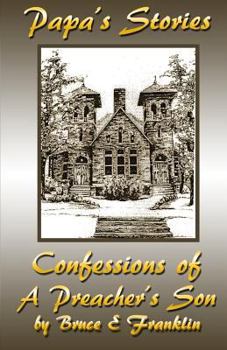 Paperback Papa's Stories: Confessions of a Preacher's Son Book