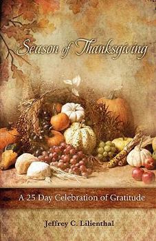 Paperback Season of Thanksgiving: A Twenty-Five Day Celebration of Gratitude Book