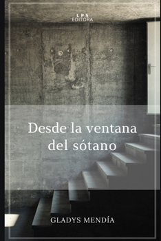 Paperback Desde la ventana del sótano: Poesía [Spanish] Book