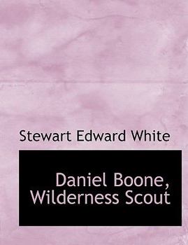 Paperback Daniel Boone, Wilderness Scout Book