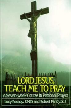 Paperback Lord Jesus, Teach Me to Pray Book