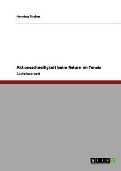 Paperback Aktionsschnelligkeit beim Return im Tennis [German] Book