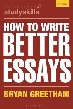 How to Write Better Essays (Study Guides) - Book  of the Palgrave Study Skills