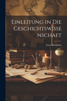 Paperback Einleitung in die geschichtswissenschaft [German] Book