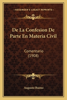 Paperback De La Confesion De Parte En Materia Civil: Comentario (1908) [Spanish] Book