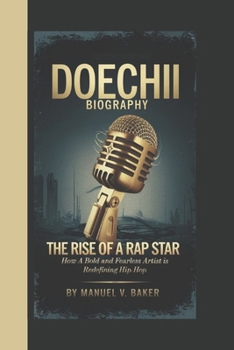 Paperback Doechii Biography: The Rise of a Rap Star - How a Bold and Fearless Artist is Redefining Hip-Hop Book