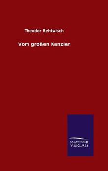 Hardcover Vom großen Kanzler [German] Book