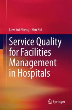 Hardcover Service Quality for Facilities Management in Hospitals Book