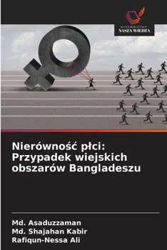 Paperback Nierówno&#347;c plci: Przypadek wiejskich obszarów Bangladeszu [Polish] Book