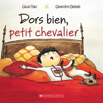 Hardcover Dors Bien, Petit Chevalier [French] Book