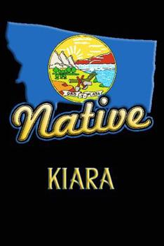 Paperback Montana Native Kiara: College Ruled Composition Book