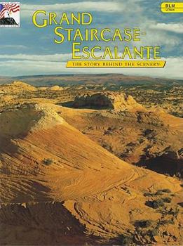 Paperback Grand Staircase-Escalante: The Story Behind the Scenery Book